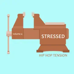 Stressed: Hip Hop Tension, Vol. 4 by Various Artists album reviews, ratings, credits