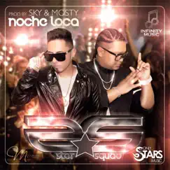 NOCHE LOCA - Single by Star Squad, Alejandro 