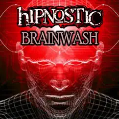 Brainwash - Single by HIPNOSTIC album reviews, ratings, credits