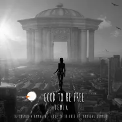 Good to Be Free (feat. Andreas Kümmert) [Napoleon Hill Remix] - Single by DJ Cosmin & Ammagin album reviews, ratings, credits