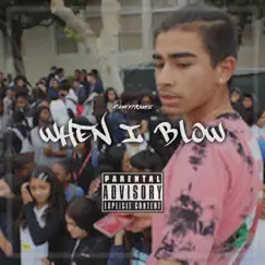 When I Blow - Single by Danky Frxnkie album reviews, ratings, credits