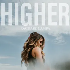 Higher - Single by Rachael Lampa album reviews, ratings, credits