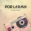 Por la Raya album lyrics, reviews, download