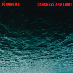 Darkness And Light - Single by Jungbomb album reviews, ratings, credits