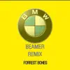 Beamer Remix (feat. Forrest Bones) - Single album lyrics, reviews, download
