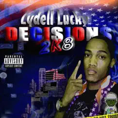 Decisions 2K8 by Lydell Lucky album reviews, ratings, credits