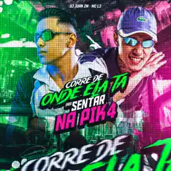 Corre de Onde Ela Tá, pra Sentar na Pik4 (feat. DJ Juan ZM) - Single by MC L3 album reviews, ratings, credits
