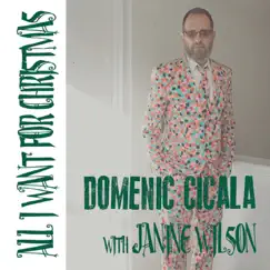 All I Want for Christmas - Single by Domenic Cicala album reviews, ratings, credits