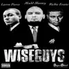 Wise Guys (feat. Richie Evans & Laron Pierce) - Single album lyrics, reviews, download