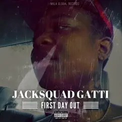 First Day Out - Single by Jacksquad Gatti album reviews, ratings, credits