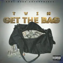 Get the Bag - Single by Twin album reviews, ratings, credits