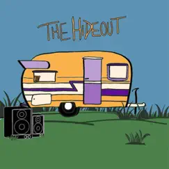 The Hideout (feat. Wheresawill & G Paper) Song Lyrics