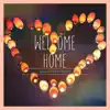Welcome Home - Single album lyrics, reviews, download