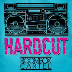 Hardcut - Single by Boombox Cartel album reviews, ratings, credits
