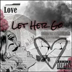 Let Her Go - Single by Westsidegoatt album reviews, ratings, credits