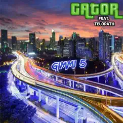 Gimmi 5 (feat. Telopath) Song Lyrics