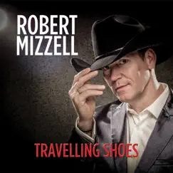 Travelling Shoes by Robert Mizzell album reviews, ratings, credits