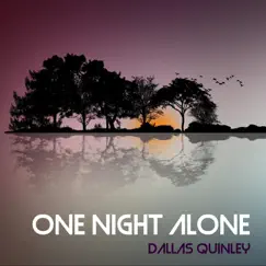 One Night Alone by Dallas Quinley album reviews, ratings, credits
