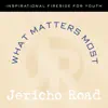 What Matters Most: Inspirational Fireside For Youth album lyrics, reviews, download