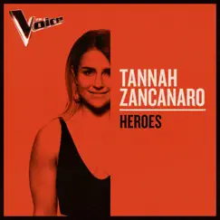 Heroes (The Voice Australia 2019 Performance / Live) - Single by Tannah Zancanaro album reviews, ratings, credits