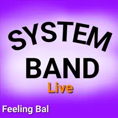 Feeling Bal Live by System Band album reviews, ratings, credits