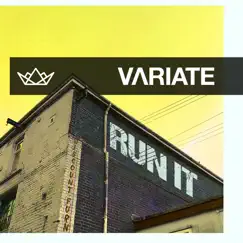 Run It - Single by Variate album reviews, ratings, credits