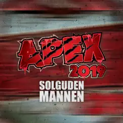 Apex 2019 - Single by Solguden & Mannen album reviews, ratings, credits