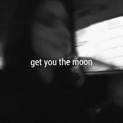 Get You The Moon (feat. Snøw) Song Lyrics