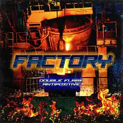 Factory - Single by AntiPozitive & Double Flare album reviews, ratings, credits