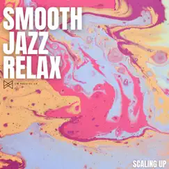Scaling Up by Smooth Jazz Relax album reviews, ratings, credits