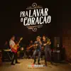 Pra Lavar o Coração - Single album lyrics, reviews, download