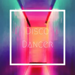 Disco Dancer. - Single by Matty Gale & Alex Costello album reviews, ratings, credits