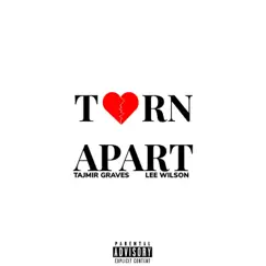 Torn Apart (feat. leelo blue) - Single by Tajmir Graves album reviews, ratings, credits