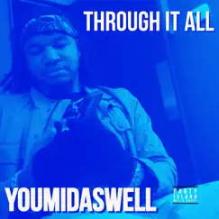 Through It All by Youmidaswell album reviews, ratings, credits