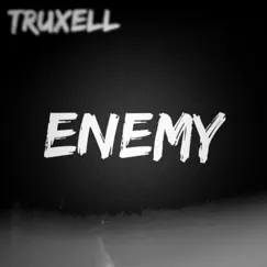 Enemy - Single by Truxell album reviews, ratings, credits