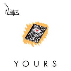 Yours - Single by N i G H T S album reviews, ratings, credits