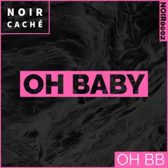 Oh Baby - Single by OH BB album reviews, ratings, credits