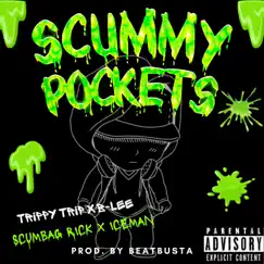 Scummy Pockets (feat. B-Lee, Scumbag Rick & Iceman) - Single by Trippy Trip album reviews, ratings, credits