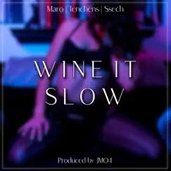 Wine It Slow - Single by Tenchens, Maro & Ssech album reviews, ratings, credits