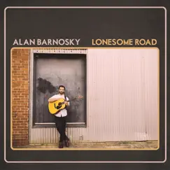 Lonesome Road - EP by Alan Barnosky album reviews, ratings, credits