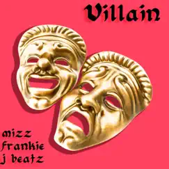 Villain - Single by Mizz Frankie J Beatz album reviews, ratings, credits