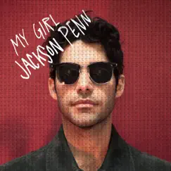 My Girl - Single by Jackson Penn album reviews, ratings, credits
