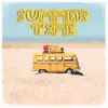 Summer Time (feat. Mello & Assassination) - Single album lyrics, reviews, download