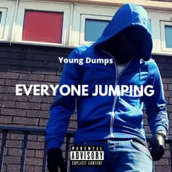 Everyone Jumping - Single by Young Dumps album reviews, ratings, credits