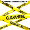 Quarantine (feat. Kayente, Halve & Lu) - Single album lyrics, reviews, download