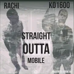 Straight Outta Mobile by Rachi album reviews, ratings, credits