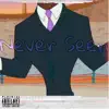 Never Seen - Single album lyrics, reviews, download