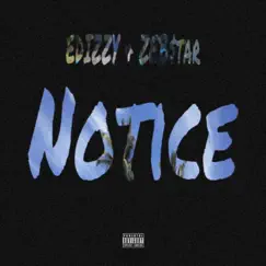 Notice (feat. Zebstar) Song Lyrics