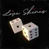 Love Shines album lyrics, reviews, download