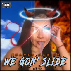 We Gon' Slide - Single by Heaven Marina album reviews, ratings, credits